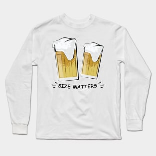 Size Matters - Beer - Funny Illustration Long Sleeve T-Shirt